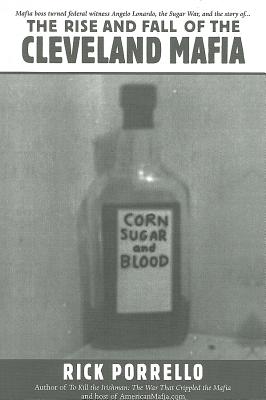 Rise and Fall of the Cleveland Mafia: Corn Sugar and Blood