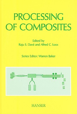 Processing of Composites (Progress in Polymer Processing)