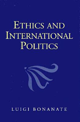Ethics and International Politics (Studies in International Relations)