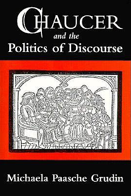 Chaucer and the Politics of Discourse