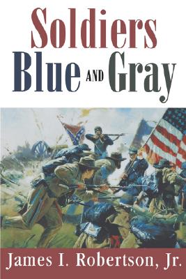 Soldiers Blue and Gray (Studies in American History)