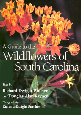 A Guide to the Wildflowers of South Carolina