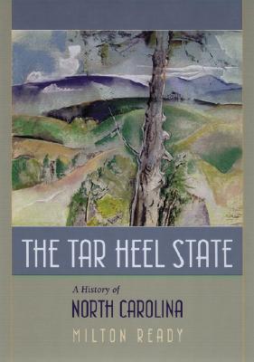 The Tar Heel State: A History of North Carolina (Non Series)