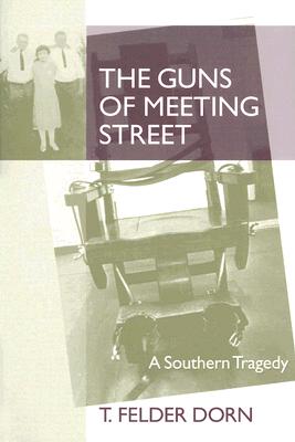 The Guns of Meeting Street: A Southern Tragedy (Non Series)