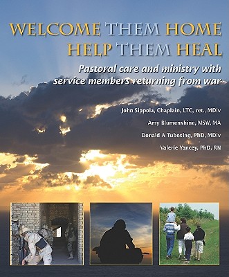 Welcome Them Home, Help Them Heal: Pastoral Care and Ministry with Service Members Returning from War