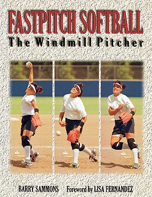 Fastpitch Softball : The Windmill Pitcher