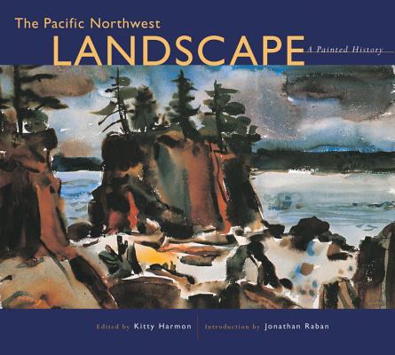 Pacific Northwest Landscape: A Painted History