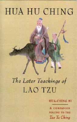 Hua Hu Ching : The Later Teachings of Lao Tzu