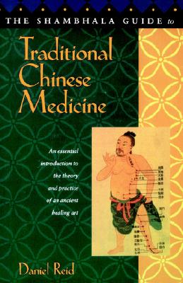 Shambhala Guide to Traditional Chinese Medicine Image for Shambhala Guide to Traditional Chinese Medicine