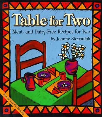 Table for Two: Meat- and Dairy- Free Recipes for Two