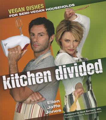Image for Kitchen Divided: Vegan Dishes for Semi-Vegan Households Kitchen Divided: Vegan Dishes for Semi-Vegan Households