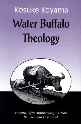 Water Buffalo Theology (25th Anniversary Edition, Revised & Expanded)