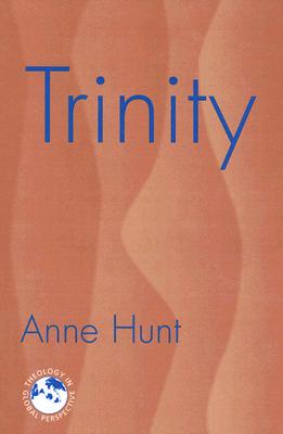 Trinity: Nexus of the Mysteries of Christian Faith (Theology in Global Perspectives)