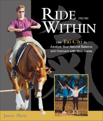 Ride from Within: Use Tai Chi Principles to Awaken Your Natural Balance and Rhythm
