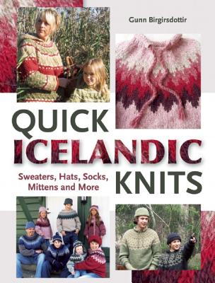 Image for Quick Icelandic Knits: Sweaters, Hats, Socks, Mittens and More Quick Icelandic Knits: Sweaters, Hats, Socks, Mittens and More