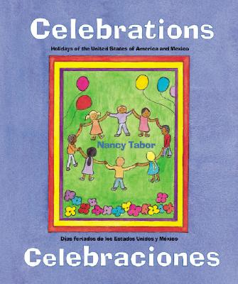 Image for Celebraciones / Celebrations: Dias feriados de los Estados Unidos y Mexico (Charlesbridge Bilingual Books)