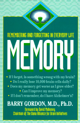 Image for Memory: Remembering and Forgetting in Everyday Life
