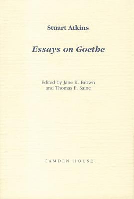 Essays on Goethe (Studies in German Literature Linguistics and Culture)