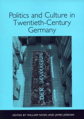 Politics and Culture in Twentieth-Century Germany (Studies in German Literature Linguistics and Culture, 1)