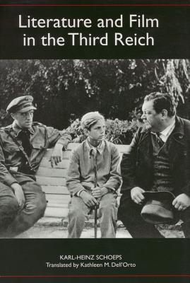 Literature and Film in the Third Reich (Studies in German Literature, Linguistics, & Culture)