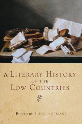 A Literary History of the Low Countries [Hardcover] Hermans, Theo