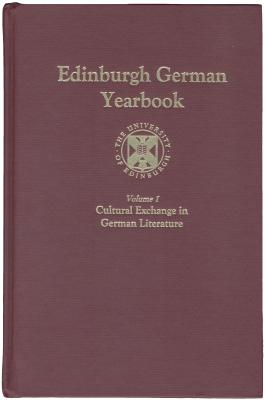 Edinburgh German Yearbook 1: Cultural Exchange in German Literature (Volume 1) [Hardcover] Joshua, Eleoma and Vilain, Robert