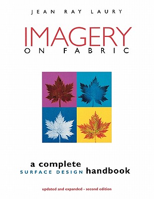 Image for Imagery on Fabric: A Complete Surface Design Handbook, Second Edition