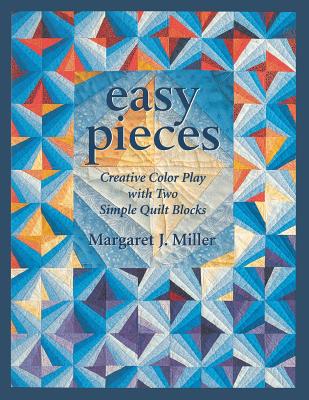 Easy Pieces: Creative Color Play With Two Simple Quilt Blocks