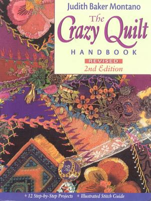 Crazy Quilt Handbook - Revised 2nd Edition