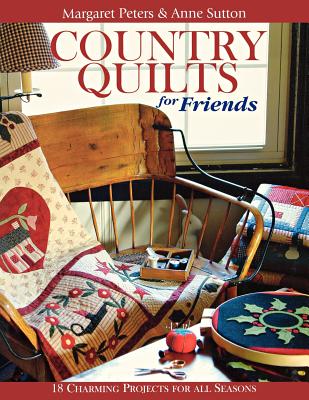Country Quilts for Friends