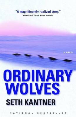 Ordinary Wolves: A Novel
