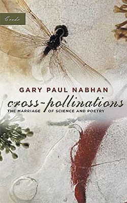 Cross-Pollinations: The Marriage of Science and Poetry (Credo)