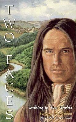 Two Faces: Walking in Two Worlds