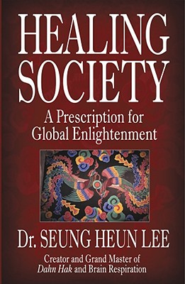 Image for Healing Society: A Prescription for Global Enlightenment (Walsch Book)