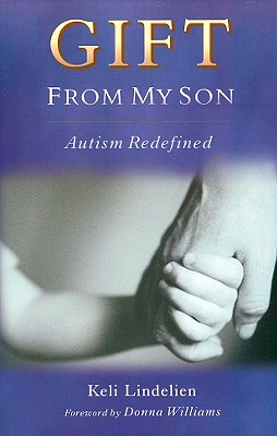 Gift from My Son: Autism Redefined