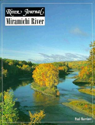 River Journal; Miramichi River