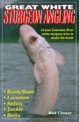 Image for Great White Sturgeon Angling Great White Sturgeon Angling