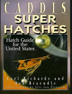 Image for Caddis Super Hatches: Hatch Guide for the United States Caddis Super Hatches: Hatch Guide for the United States