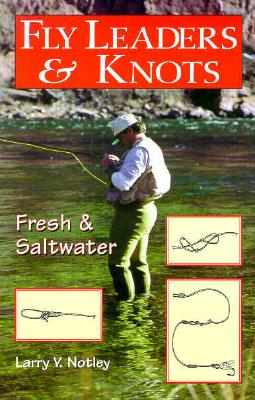 Image for Fly Leaders & Knots : Fresh and Saltwater