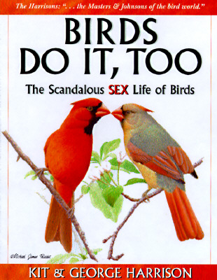 Image for Birds Do It, Too The Amazing Sex Life Of Birds Birds Do It, Too The Amazing Sex Life Of Birds