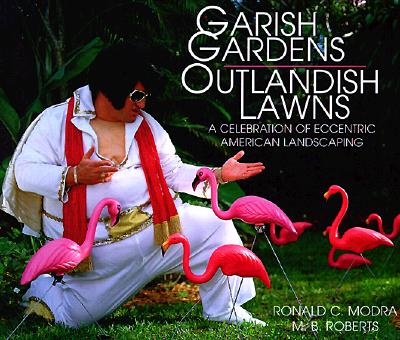 Garish Gardens - Outlandish Lawns