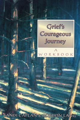 Image for Grief's Courageous Journey: A Workbook Grief's Courageous Journey: A Workbook