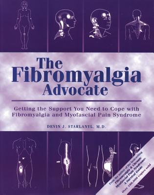 Image for The Fibromyalgia Advocate: Getting the Support You Need to Cope with Fibromyalgia and Myofascial Pain Syndrome