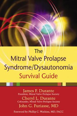 Mitral Valve Prolapse Syndrome/ Dysautonomia Survival Guide