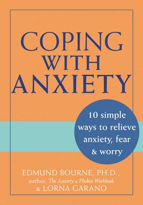 Image for Coping with Anxiety: 10 Simple Ways to Relieve Anxiety, Fear & Worry Coping with Anxiety: 10 Simple Ways to Relieve Anxiety, Fear & Worry