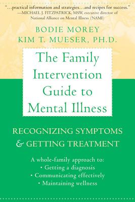 Image for The Family Intervention Guide to Mental Illness: Recognizing Symptoms & Getting Treatment The Family Intervention Guide to Mental Illness: Recognizing Symptoms & Getting Treatment