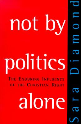 Not by Politics Alone: The Enduring Influence of the Christian Right