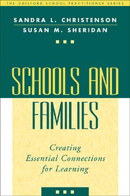 Schools and Families: Creating Essential Connections for Learning (The Guilford School Practitioner Series)