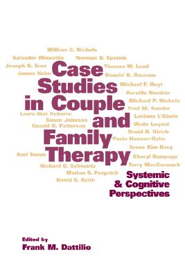 Case Studies in Couple and Family Therapy: Systemic and Cognitive Perspectives (The Guilford Family Therapy Series)