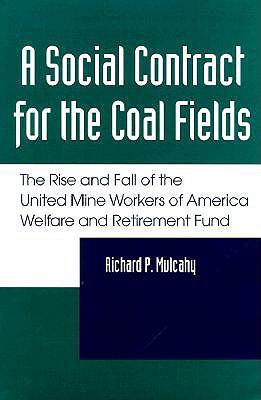 Social Contract For Coal Fields: United Mine Workers Welfare & Retirement Funds